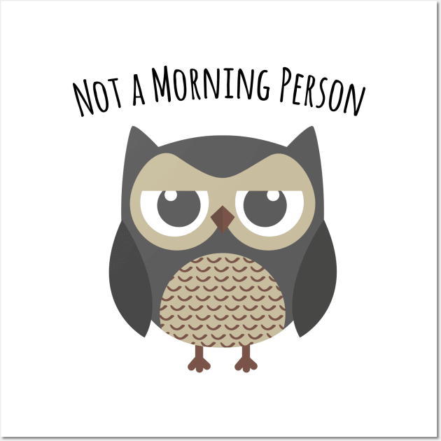 Not a morning person - Owl Wall Art by madebyTHOR